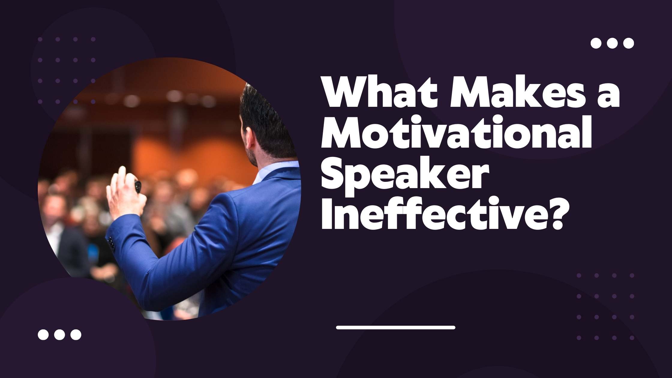 What-Makes-a-Motivational-Speaker-Ineffective