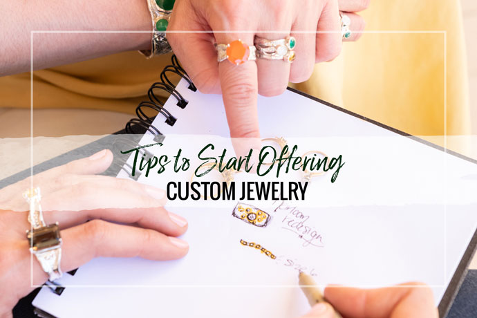 TIPS AND TRICK IN ORDERING CUSTOM JEWELRY